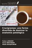 Crucigramas: una forma divertida de dominar la anatomía patológica Crucigramas: una forma divertida de dominar la anatomía patológica
