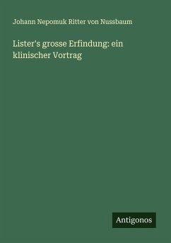 Cover Lister's grosse Erfindung: ein klinischer Vortrag
