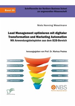 Lead Management optimieren mit digitaler Transformation und Marketing Automation. Mit Anwendungsbeispielen aus dem B2B-Bereich - Weselmann, Niels Henning;Peskes, Markus