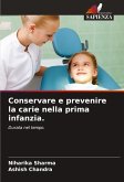 Conservare e prevenire la carie nella prima infanzia.