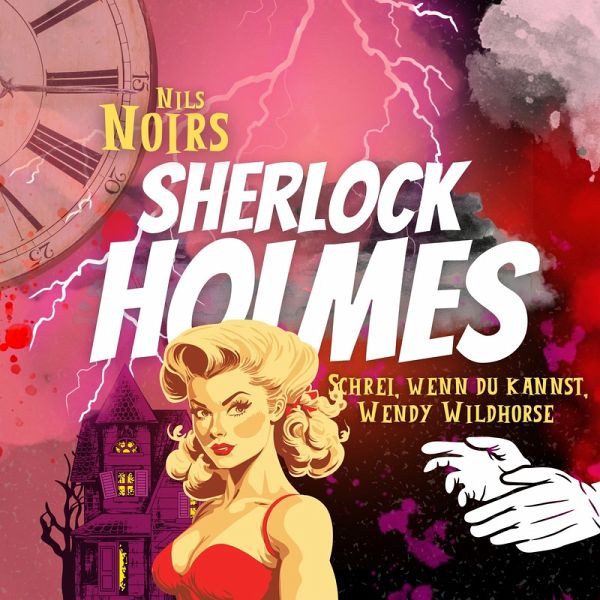 Nils Noirs Sherlock Holmes, Staffel 2, Folge 2: Schrei, wenn du kannst, Wendy Wildhorse (MP3-Download) Nils Noirs Sherlock Holmes, Staffel 2, Folge 2: Schrei, wenn du kannst, Wendy Wildhorse (MP3-Download)