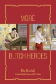 More Butch Heroes More Butch Heroes