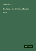 Geschichte der deutschen Medicin Geschichte der deutschen Medicin