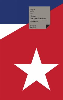 Todas las Constituciones Cubanas - Varios, Autores