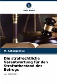 Die strafrechtliche Verantwortung für den Straftatbestand des Betrugs