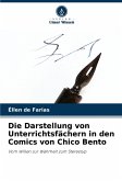 Die Darstellung von Unterrichtsfächern in den Comics von Chico Bento Die Darstellung von Unterrichtsfächern in den Comics von Chico Bento