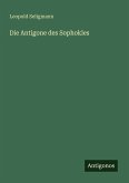 Die Antigone des Sophokles