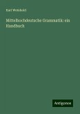 Mittelhochdeutsche Grammatik: ein Handbuch Mittelhochdeutsche Grammatik: ein Handbuch