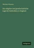 Die religiöse und gesellschaftliche Lage der Katholiken in England
