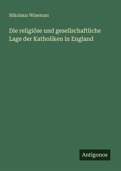 Cover Die religiöse und gesellschaftliche Lage der Katholiken in England