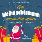 Der Weihnachtsmann kommt etwas später (MP3-Download)