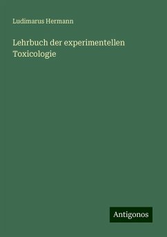 Lehrbuch der experimentellen Toxicologie - Hermann, Ludimarus