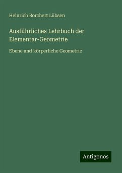 Ausführliches Lehrbuch der Elementar-Geometrie - Lübsen, Heinrich Borchert