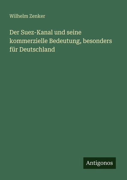 Der Suez-Kanal und seine kommerzielle Bedeutung, besonders für Deutschland
