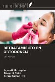 RETRATAMIENTO EN ORTODONCIA