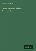 Leiden und Freuden eines Schulmeisters Leiden und Freuden eines Schulmeisters