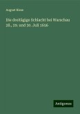 Die dreitägige Schlacht bei Warschau 28., 29. und 30. Juli 1656 Die dreitägige Schlacht bei Warschau 28., 29. und 30. Juli 1656