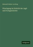 Pürschgang im Dickicht der Jagd- und Forstgeschichte Pürschgang im Dickicht der Jagd- und Forstgeschichte