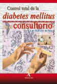 Control total de la diabetes mellitus en el consultorio (eBook, PDF) Control total de la diabetes mellitus en el consultorio (eBook, PDF)