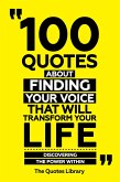 100 Quotes About Finding Your Voice That Will Transform Your Life - Discovering The Power Within (eBook, ePUB)