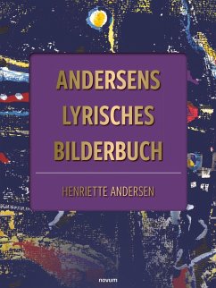 Andersens lyrisches Bilderbuch (eBook, ePUB)