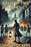 A Tale Of Two Cities(Illustrated) (eBook, ePUB) A Tale Of Two Cities(Illustrated) (eBook, ePUB)