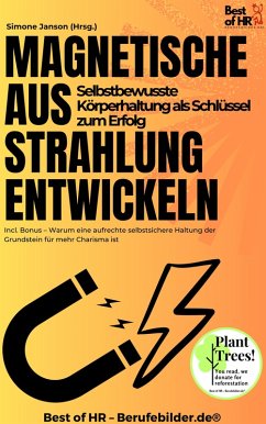 Cover Magnetische Ausstrahlung entwickeln - Selbstbewusste Körperhaltung als Schlüssel zum Erfolg (eBook, ePUB)