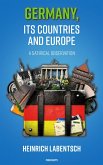 Germany, its countries and Europe (eBook, ePUB) Germany, its countries and Europe (eBook, ePUB)