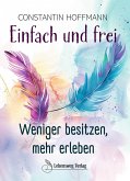 Einfach und frei (eBook, ePUB)