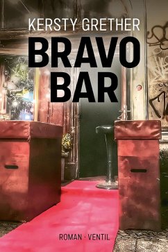 Bravo Bar (eBook, ePUB) - Grether, Kersty