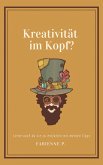 Kreativität im Kopf ? (eBook, ePUB)