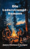 Die Lederstrumpf-Romane (eBook, ePUB) Die Lederstrumpf-Romane (eBook, ePUB)