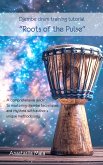 Djembe drum training tutorial "Roots of the Pulse" (eBook, PDF) Djembe drum training tutorial "Roots of the Pulse" (eBook, PDF)