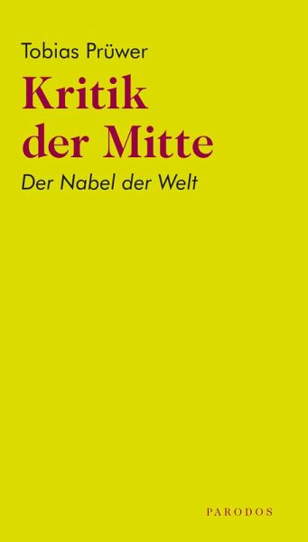 Kritik der Mitte (eBook, ePUB) Kritik der Mitte (eBook, ePUB)
