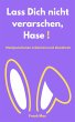 Lass Dich nicht verarschen, Hase!... - Bild 1
