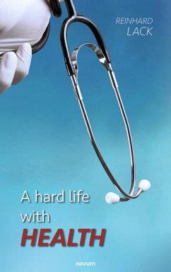 Cover A hard life with health (eBook, ePUB)