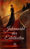Jahrmarkt der Eitelkeiten (eBook, ePUB) Jahrmarkt der Eitelkeiten (eBook, ePUB)