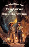 Sammelband - Die Abenteuer von Tom Sawyer und Huckleberry Finn (eBook, ePUB) Sammelband - Die Abenteuer von Tom Sawyer und Huckleberry Finn (eBook, ePUB)