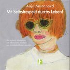 Mit Selbstrespekt durchs Leben! (eBook, ePUB)