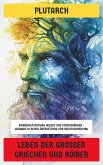Leben der großen Griechen und Römer (eBook, ePUB) Leben der großen Griechen und Römer (eBook, ePUB)