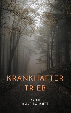 Krankhafter Trieb (eBook, ePUB) Krankhafter Trieb (eBook, ePUB)
