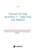 Fühlst Du den Auftrag ? - Lebe wie ein Komet! (eBook, ePUB)