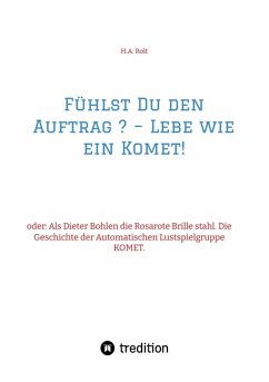 Cover Fühlst Du den Auftrag ? - Lebe wie ein Komet! (eBook, ePUB)