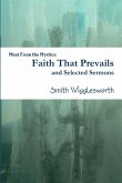 Faith That Prevails and Selected Sermons Faith That Prevails and Selected Sermons