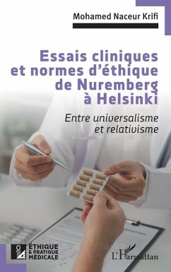 Essais cliniques et normes d'éthique de Nuremberg à Helsinki - Krifi, Mohamed Naceur