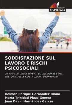 SODDISFAZIONE SUL LAVORO E RISCHI PSICOSOCIALI - Hernandez Riaño, Helman Enrique;Plaza Gómez, María Trinidad;Hernández Garcés, Juan David