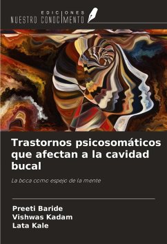 Trastornos psicosomáticos que afectan a la cavidad bucal - Baride, Preeti; Kadam, Vishwas; Kale, Lata