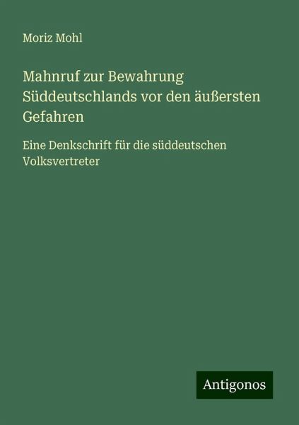 Mahnruf zur Bewahrung Süddeutschlands vor den äußersten Gefahren Mahnruf zur Bewahrung Süddeutschlands vor den äußersten Gefahren