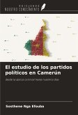 El estudio de los partidos políticos en Camerún El estudio de los partidos políticos en Camerún