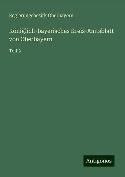 Königlich-bayerisches Kreis-Amtsblatt von Oberbayern